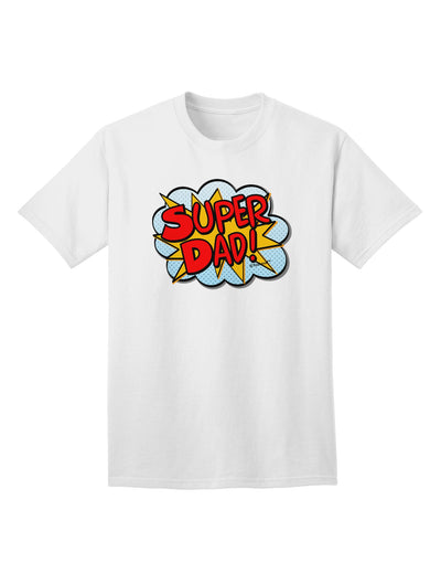 Superhero Comic Style Adult T-Shirt for the Ultimate Super Dad-Mens T-shirts-TooLoud-White-Small-Davson Sales