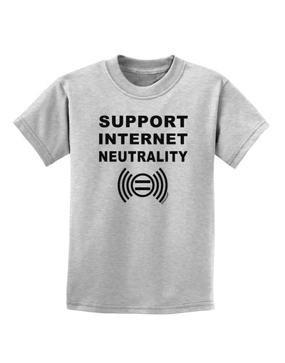 Support Internet Neutrality Childrens T-Shirt-Childrens T-Shirt-TooLoud-AshGray-X-Small-Davson Sales