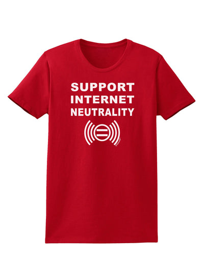 Support Internet Neutrality Womens Dark T-Shirt-TooLoud-Red-X-Small-Davson Sales