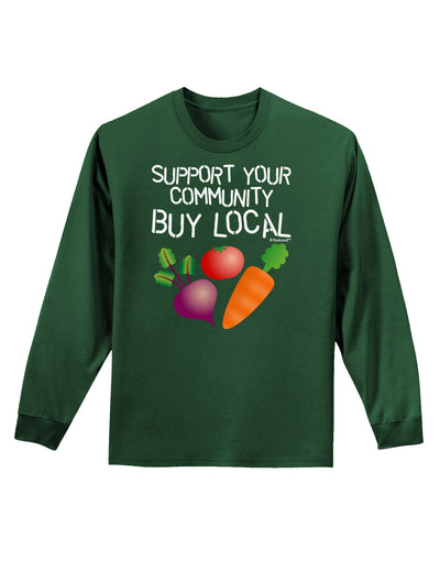 Support Your Community - Buy Local Adult Long Sleeve Dark T-Shirt-TooLoud-Dark-Green-Small-Davson Sales