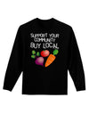 Support Your Community - Buy Local Adult Long Sleeve Dark T-Shirt-TooLoud-Black-Small-Davson Sales