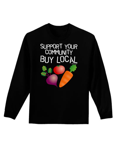 Support Your Community - Buy Local Adult Long Sleeve Dark T-Shirt-TooLoud-Black-Small-Davson Sales