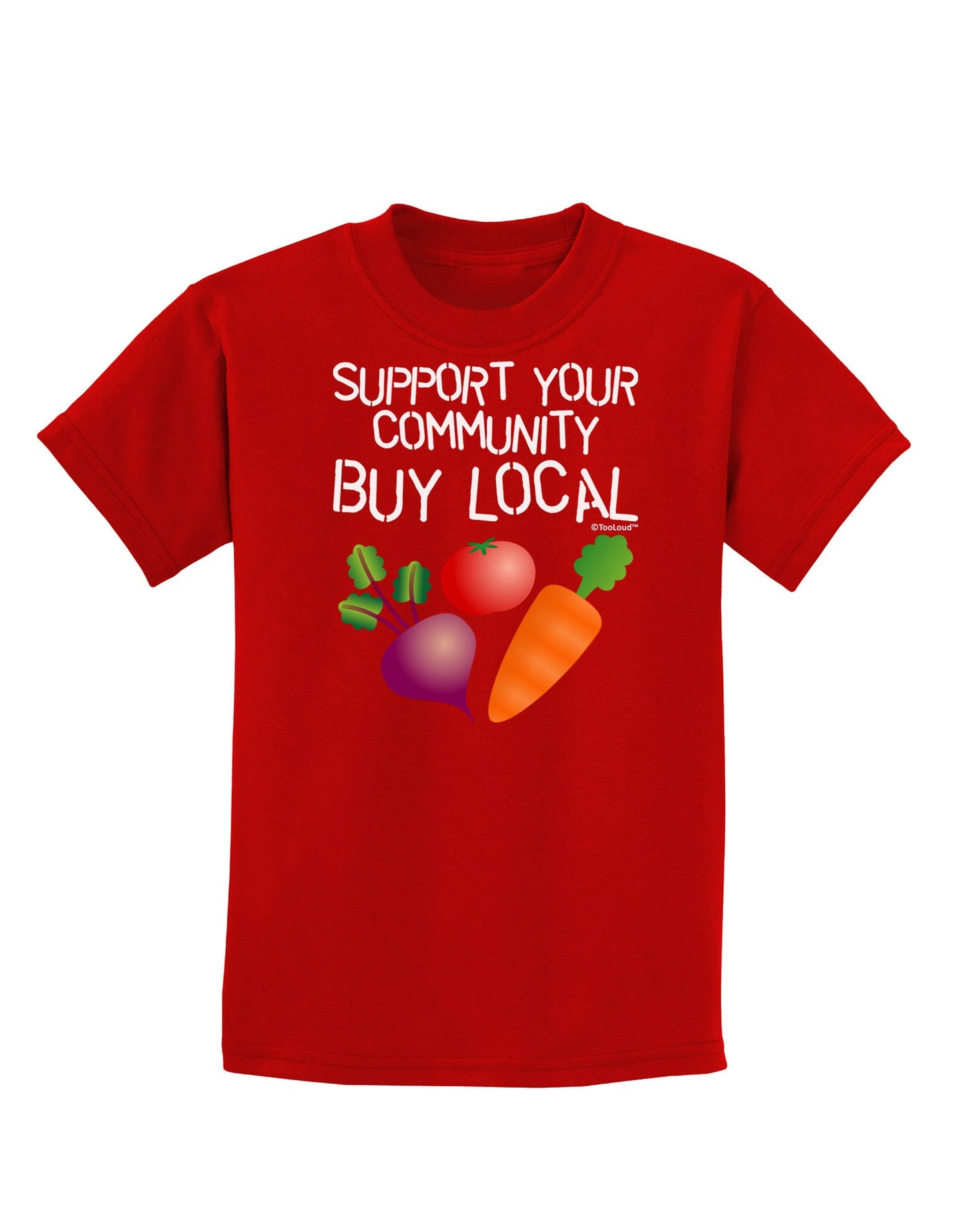 Support Your Community - Buy Local Childrens Dark T-Shirt-Childrens T-Shirt-TooLoud-Red-X-Small-Davson Sales