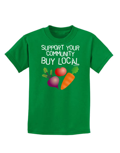 Support Your Community - Buy Local Childrens Dark T-Shirt-Childrens T-Shirt-TooLoud-Kelly-Green-X-Small-Davson Sales