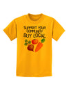 Support Your Community - Buy Local Childrens T-Shirt-Childrens T-Shirt-TooLoud-Gold-X-Small-Davson Sales