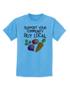 Support Your Community - Buy Local Childrens T-Shirt-Childrens T-Shirt-TooLoud-Aquatic-Blue-X-Small-Davson Sales