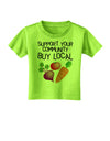 Support Your Community - Buy Local Toddler T-Shirt-Toddler T-Shirt-TooLoud-Lime-Green-2T-Davson Sales