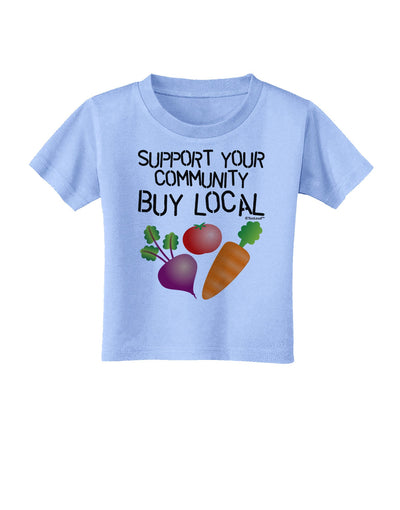 Support Your Community - Buy Local Toddler T-Shirt-Toddler T-Shirt-TooLoud-Aquatic-Blue-2T-Davson Sales