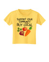 Support Your Community - Buy Local Toddler T-Shirt-Toddler T-Shirt-TooLoud-Yellow-2T-Davson Sales