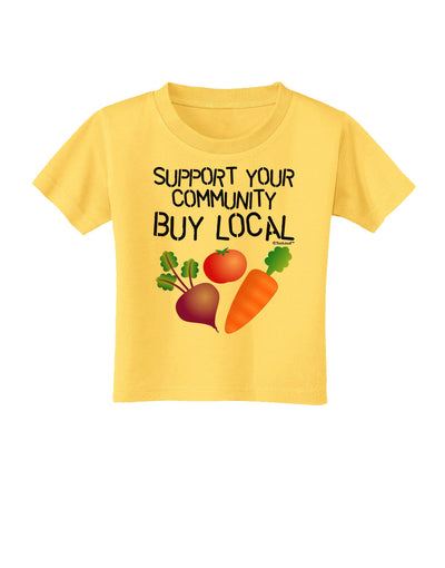 Support Your Community - Buy Local Toddler T-Shirt-Toddler T-Shirt-TooLoud-Yellow-2T-Davson Sales