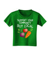 Support Your Community - Buy Local Toddler T-Shirt Dark-Toddler T-Shirt-TooLoud-Clover-Green-2T-Davson Sales