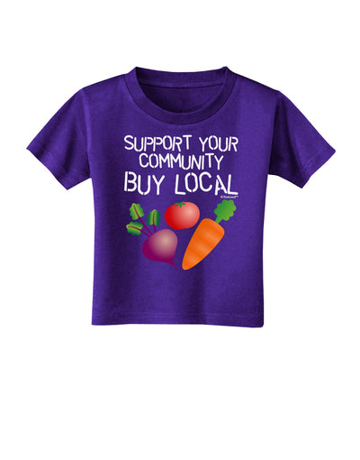 Support Your Community - Buy Local Toddler T-Shirt Dark-Toddler T-Shirt-TooLoud-Purple-2T-Davson Sales