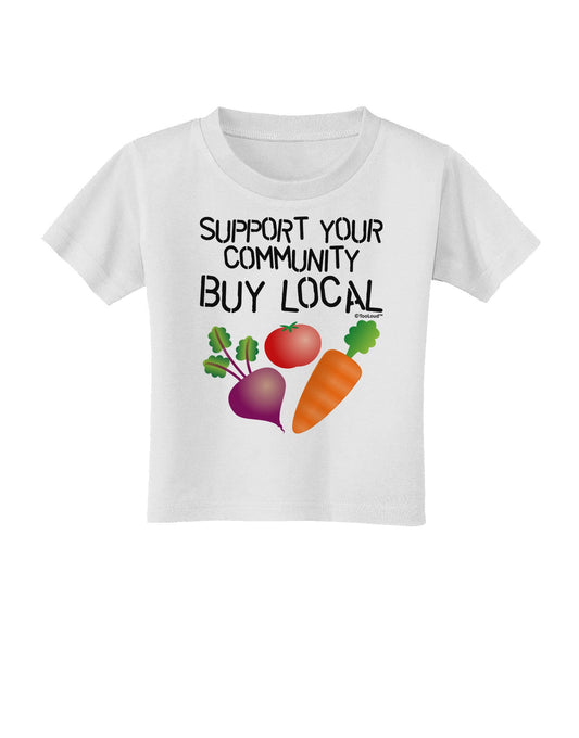 Support Your Community - Buy Local Toddler T-Shirt-Toddler T-Shirt-TooLoud-White-2T-Davson Sales