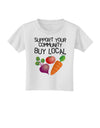 Support Your Community - Buy Local Toddler T-Shirt-Toddler T-Shirt-TooLoud-White-2T-Davson Sales