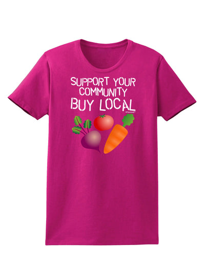 Support Your Community - Buy Local Womens Dark T-Shirt-TooLoud-Hot-Pink-Small-Davson Sales