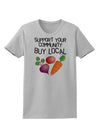 Support Your Community - Buy Local Womens T-Shirt-Womens T-Shirt-TooLoud-AshGray-X-Small-Davson Sales