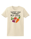 Support Your Community - Buy Local Womens T-Shirt-Womens T-Shirt-TooLoud-Natural-X-Small-Davson Sales