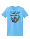 Support Your Community - Buy Local Womens T-Shirt-Womens T-Shirt-TooLoud-Aquatic-Blue-X-Small-Davson Sales