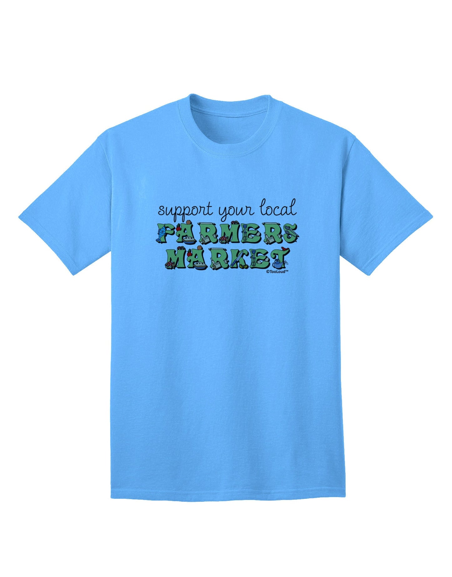 Support Your Local Farmers Market - Color Adult T-Shirt-Mens T-Shirt-TooLoud-Aquatic-Blue-Small-Davson Sales