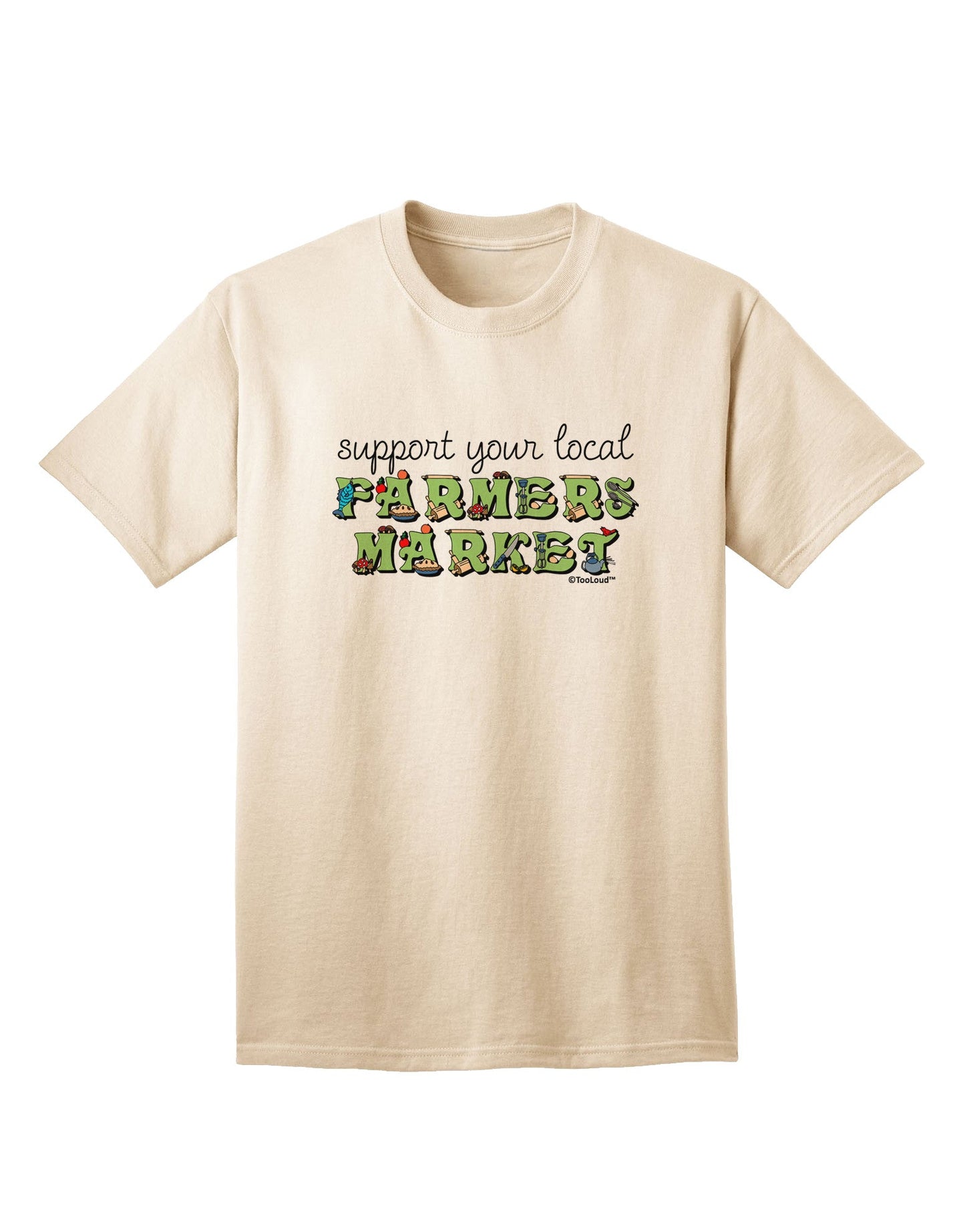 Support Your Local Farmers Market - Color Adult T-Shirt-Mens T-Shirt-TooLoud-Natural-Small-Davson Sales