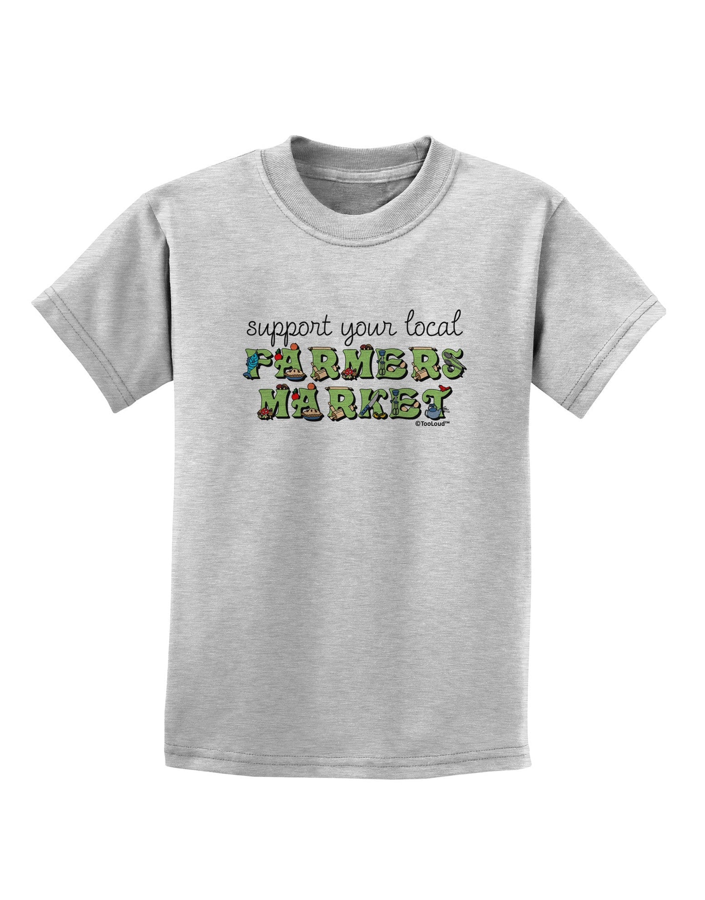 Support Your Local Farmers Market - Color Childrens T-Shirt-Childrens T-Shirt-TooLoud-AshGray-X-Small-Davson Sales