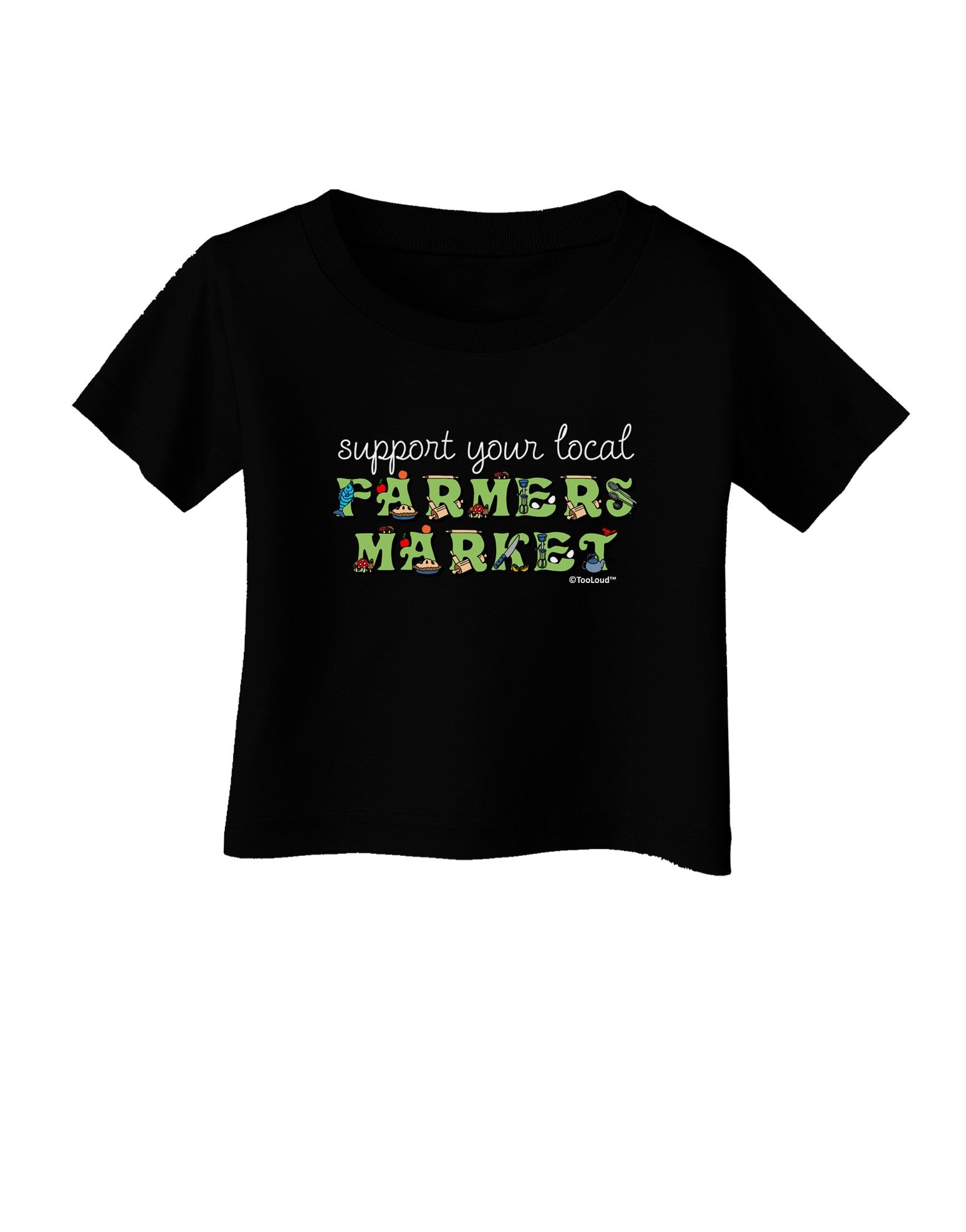 Support Your Local Farmers Market - Color Infant T-Shirt Dark-Infant T-Shirt-TooLoud-Black-06-Months-Davson Sales