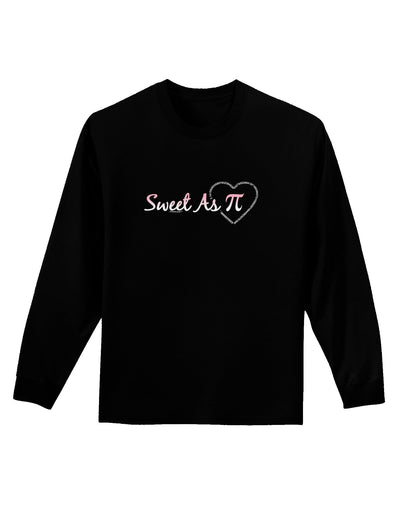 Sweet As Pi Adult Long Sleeve Dark T-Shirt-TooLoud-Black-Small-Davson Sales