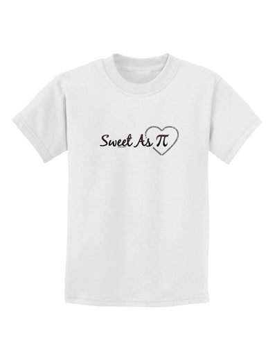 Sweet As Pi Childrens T-Shirt-Childrens T-Shirt-TooLoud-White-X-Small-Davson Sales