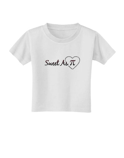 Sweet As Pi Toddler T-Shirt-Toddler T-Shirt-TooLoud-White-2T-Davson Sales