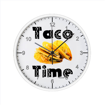 Taco Time - Mexican Food Design 10 Inch Round Wall Clock with Numbers by TooLoud