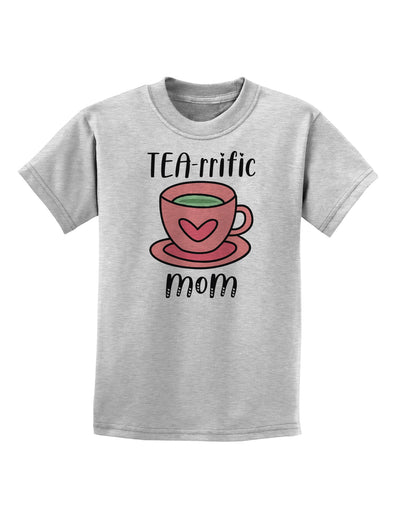 TEA-RRIFIC Mom Childrens T-Shirt-Childrens T-Shirt-TooLoud-AshGray-X-Small-Davson Sales