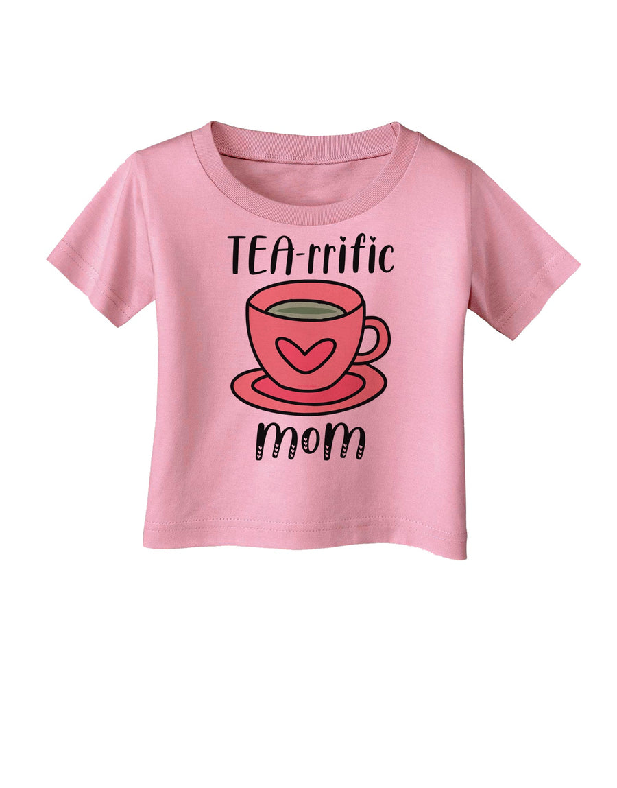 TEA-RRIFIC Mom Infant T-Shirt-Infant T-Shirt-TooLoud-White-06-Months-Davson Sales