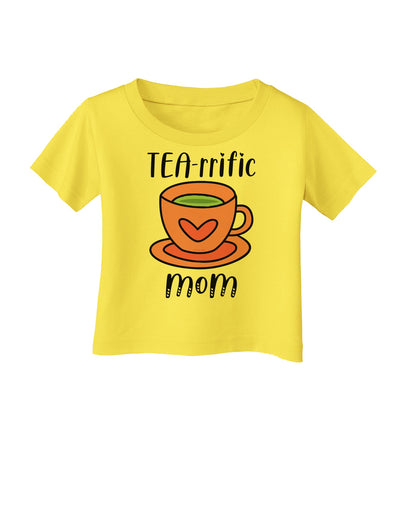 TEA-RRIFIC Mom Infant T-Shirt-Infant T-Shirt-TooLoud-Yellow-06-Months-Davson Sales