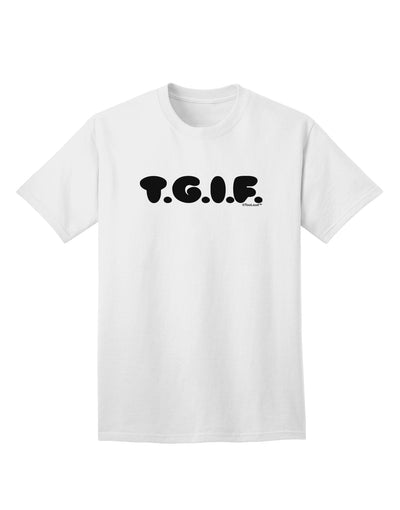 TGIF Adult T-Shirt by TooLoud - A Celebration of the Weekend-Mens T-shirts-TooLoud-White-Small-Davson Sales