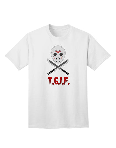 TGIF Adult T-Shirt featuring a Scary Mask and Machete-Mens T-shirts-TooLoud-White-Small-Davson Sales