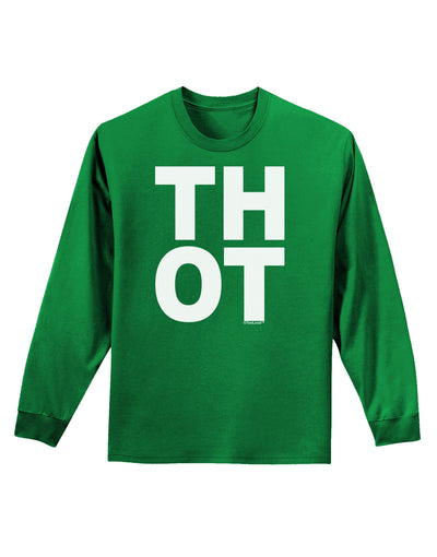 THOT Bold Text Adult Long Sleeve Dark T-Shirt-TooLoud-Kelly-Green-Small-Davson Sales