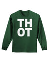 THOT Bold Text Adult Long Sleeve Dark T-Shirt-TooLoud-Dark-Green-Small-Davson Sales