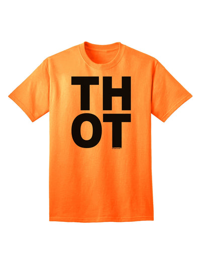 THOT Bold Text Adult T-Shirt: A Statement Piece for Contemporary Fashion-Mens T-shirts-TooLoud-Neon-Orange-Small-Davson Sales