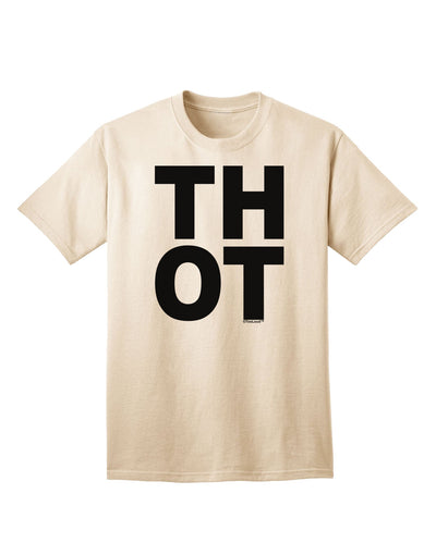 THOT Bold Text Adult T-Shirt: A Statement Piece for Contemporary Fashion-Mens T-shirts-TooLoud-Natural-Small-Davson Sales