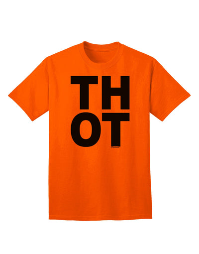 THOT Bold Text Adult T-Shirt: A Statement Piece for Contemporary Fashion-Mens T-shirts-TooLoud-Orange-Small-Davson Sales