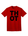 THOT Bold Text Adult T-Shirt: A Statement Piece for Contemporary Fashion-Mens T-shirts-TooLoud-Red-Small-Davson Sales