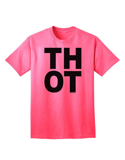 THOT Bold Text Adult T-Shirt: A Statement Piece for Contemporary Fashion-Mens T-shirts-TooLoud-Neon-Pink-Small-Davson Sales