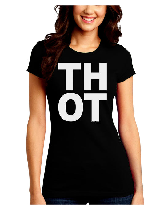 THOT Bold Text Juniors Crew Dark T-Shirt-T-Shirts Juniors Tops-TooLoud-Black-Juniors Fitted Small-Davson Sales