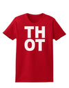 THOT Bold Text Womens Dark T-Shirt-TooLoud-Red-X-Small-Davson Sales