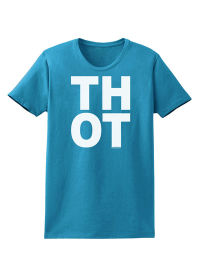 THOT Bold Text Womens Dark T-Shirt-TooLoud-Turquoise-X-Small-Davson Sales