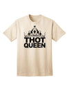 THOT Queen Adult T-Shirt: Empowering Fashion Statement for Modern Women-Mens T-shirts-TooLoud-Natural-Small-Davson Sales