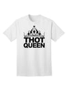 THOT Queen Adult T-Shirt: Empowering Fashion Statement for Modern Women-Mens T-shirts-TooLoud-White-Small-Davson Sales