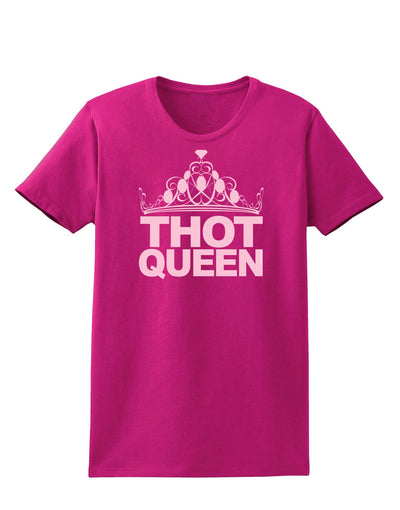 THOT Queen Womens Dark T-Shirt-TooLoud-Hot-Pink-Small-Davson Sales