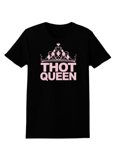 THOT Queen Womens Dark T-Shirt-TooLoud-Black-X-Small-Davson Sales