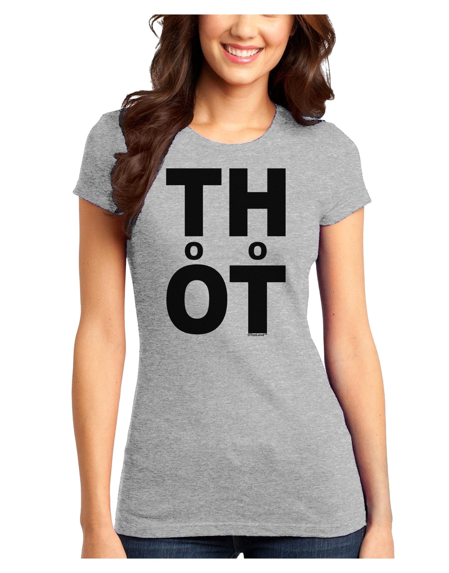 THOT Too Hot Juniors T-Shirt-Womens Juniors T-Shirt-TooLoud-Ash-Gray-Juniors Fitted X-Small-Davson Sales